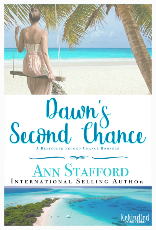 Dawn’s Second Chance: A Rekindled Second Chance Romance